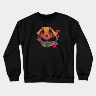 dog in garden Crewneck Sweatshirt